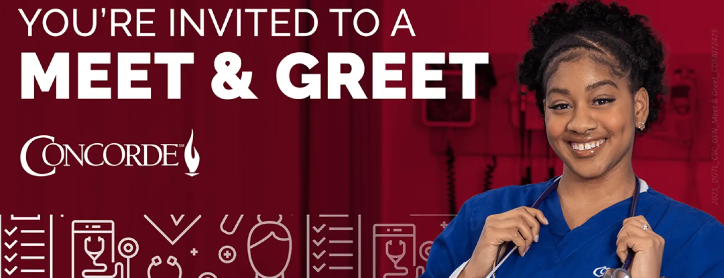 You're invited to a meet & greet at Concorde Career Colleges.